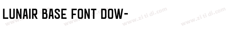 Lunair Base font dow字体转换